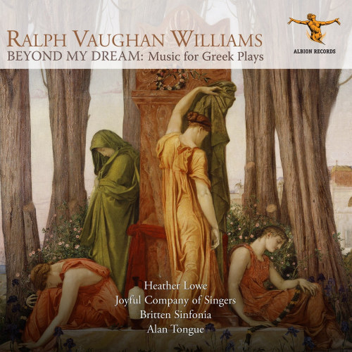 LOWE, HEATHER - RALPH VAUGHAN WILLIAMS - BEYOND MY DREAM: MUSIC FOR GREEK PLAYSLOWE, HEATHER - RALPH VAUGHAN WILLIAMS - BEYOND MY DREAM - MUSIC FOR GREEK PLAYS.jpg